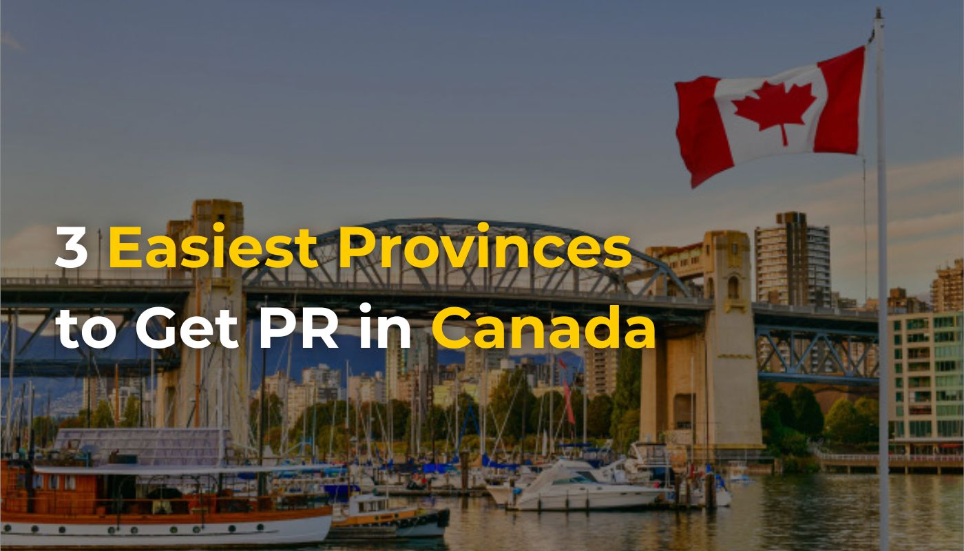 Easiest Provinces to Get PR in Canada